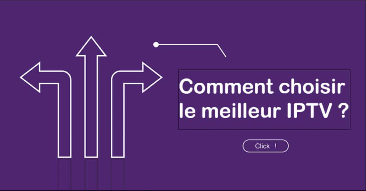 QUEL IPTV CHOISIR